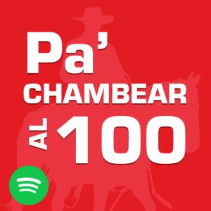 Pa' Chambear al 100